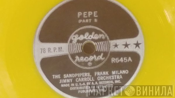 The Sandpipers , Frank Milano, Jimmy Carroll And His Orchestra  - Pepe