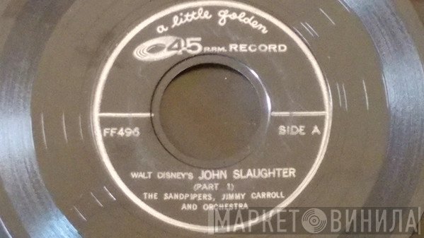 The Sandpipers , Jimmy Carroll And His Orchestra  - John Slaughter