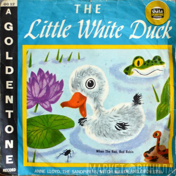 The Sandpipers , Mitch Miller & His Orchestra, Anne Lloyd - The Little White Duck