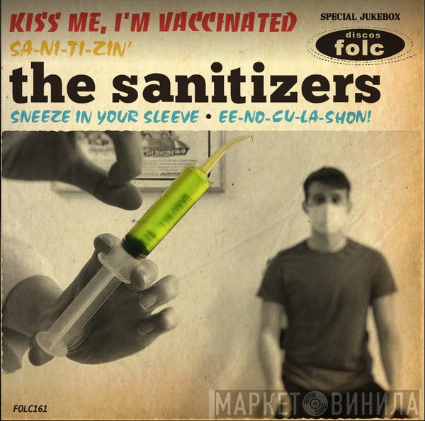 The Sanitizers - Kiss Me, I'm Vaccinated