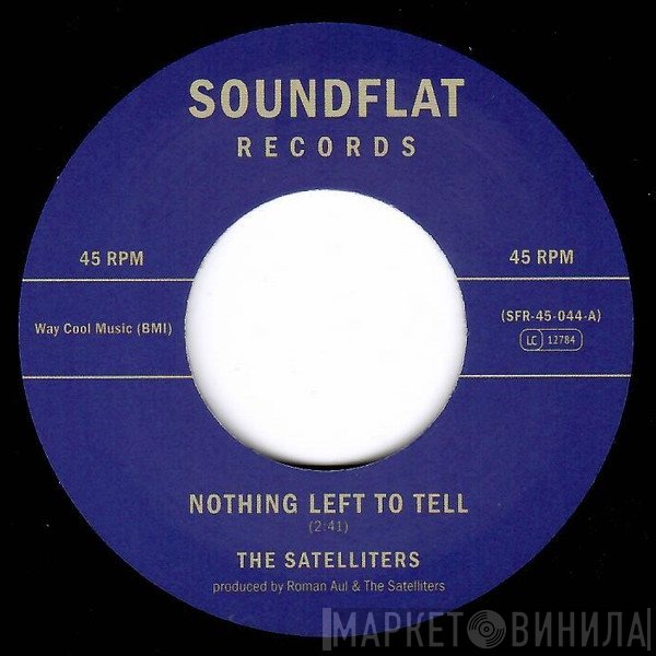 The Satelliters - Nothing Left To Tell / You