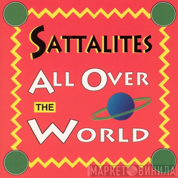 The Sattalites  - All Over The World