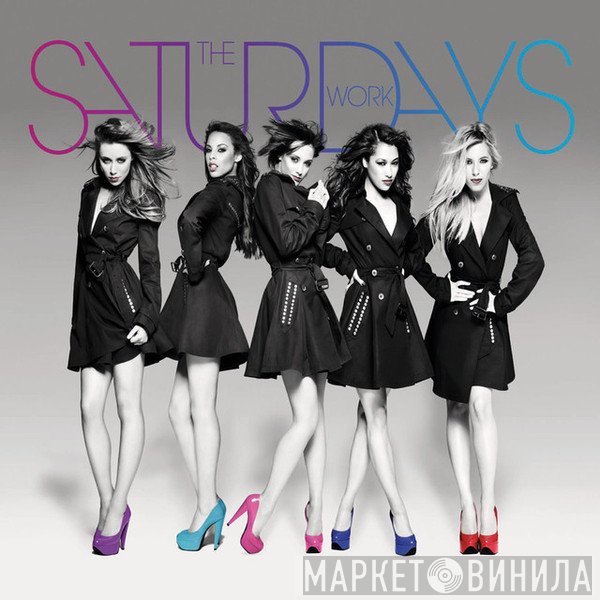 The Saturdays  - Work