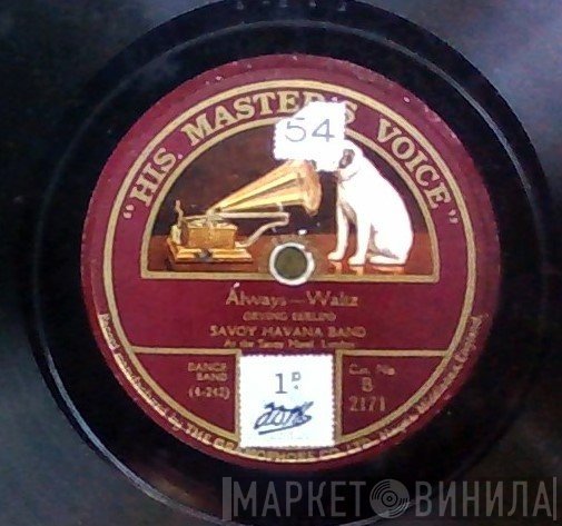The Savoy Orpheans / Savoy Havana Band  - Moonlight And Roses / Always
