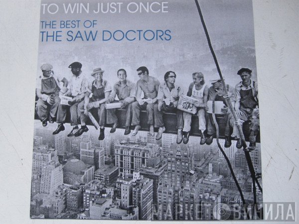 The Saw Doctors - To Win Just Once - The Best Of