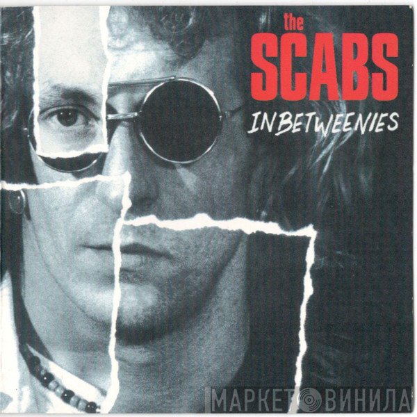The Scabs  - Inbetweenies
