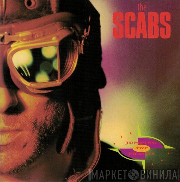 The Scabs  - Jumping The Tracks