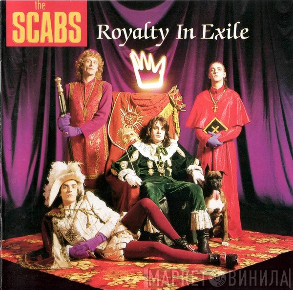 The Scabs  - Royalty In Exile