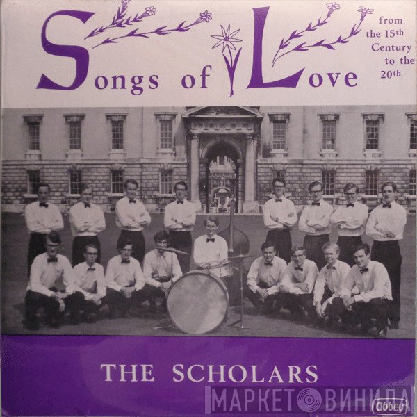 The Scholars  - Songs Of Love From The 15th Century To The 20th