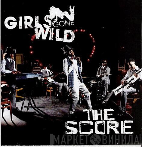 The Score  - Girls Gone Wild Remixes