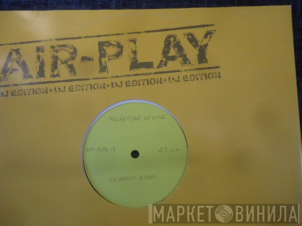 The Scratsch Band - Your Place Or Mine