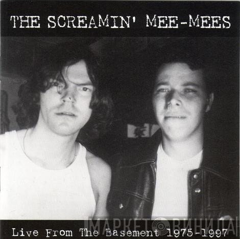 The Screamin' Mee-Mees - Live From The Basement 1975-1997