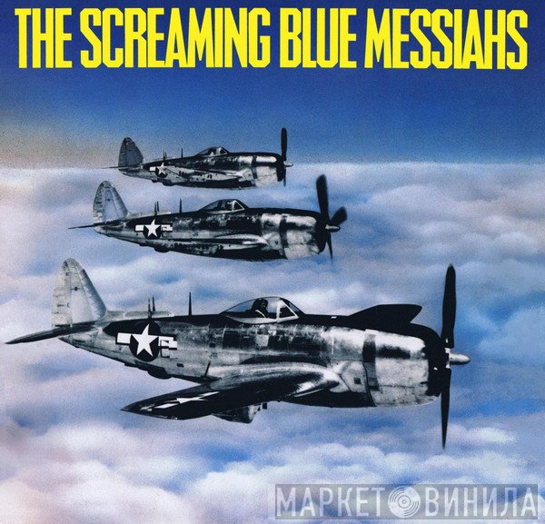 The Screaming Blue Messiahs - Good And Gone