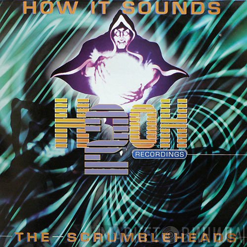 The Scrumbleheads - How It Sounds