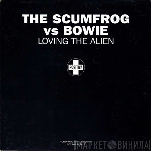 The Scumfrog, David Bowie - Loving The Alien
