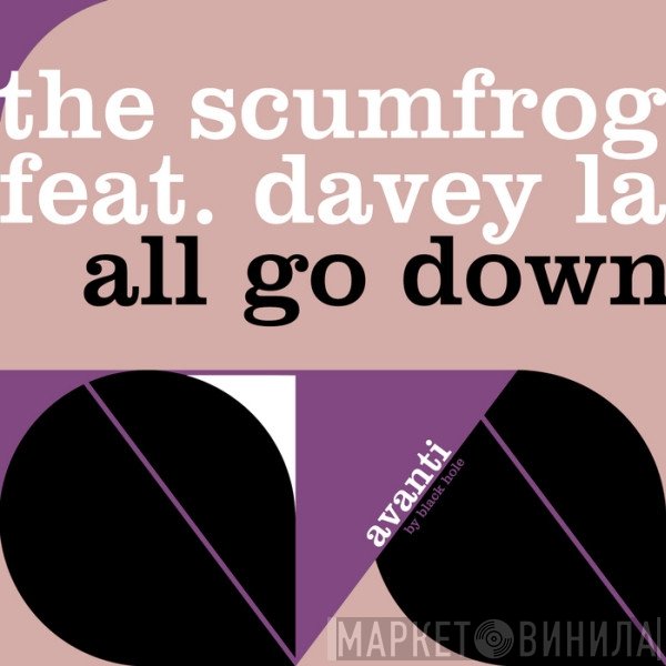 The Scumfrog Feat. Davey La  - All Go Down