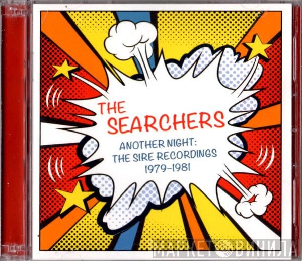 The Searchers - Another Night: The Sire Recordings 1979-1981