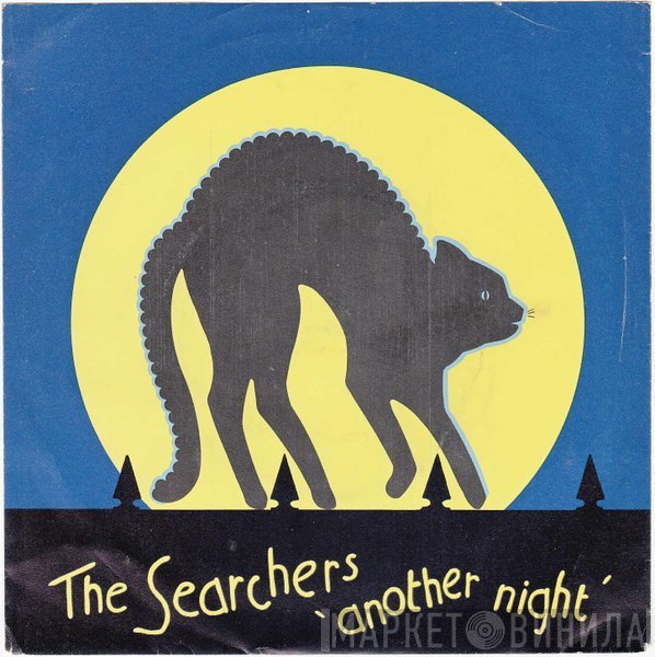 The Searchers  - Another Night