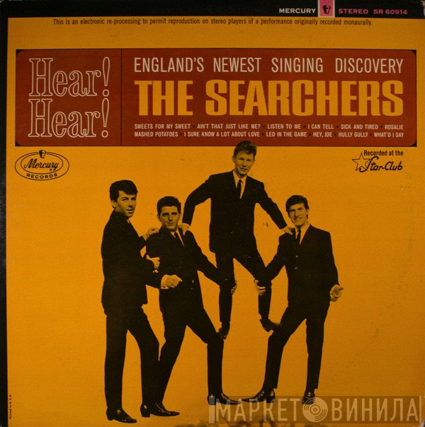 The Searchers  - Hear! Hear!