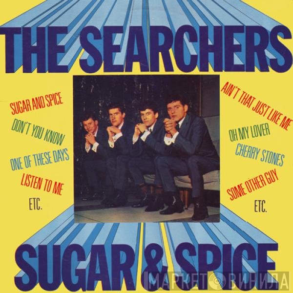 The Searchers - Sugar And Spice