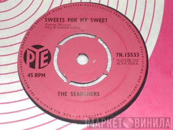 The Searchers - Sweets For My Sweet