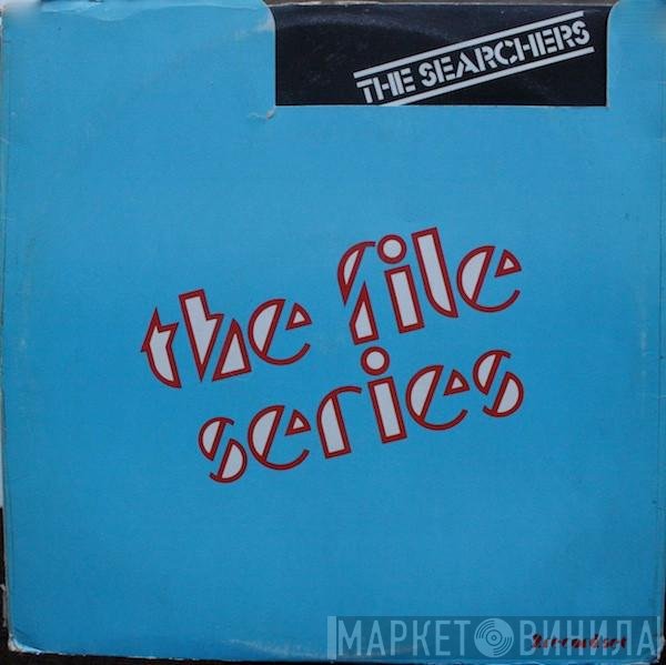 The Searchers  - The Searchers File