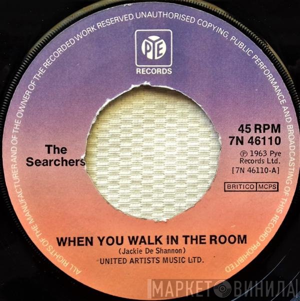 The Searchers - When You Walk In The Room