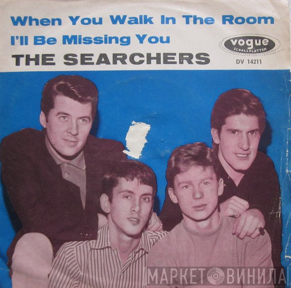 The Searchers - When You Walk In The Room