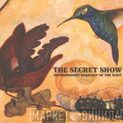 The Secret Show - Impressionist Road Map Of The West