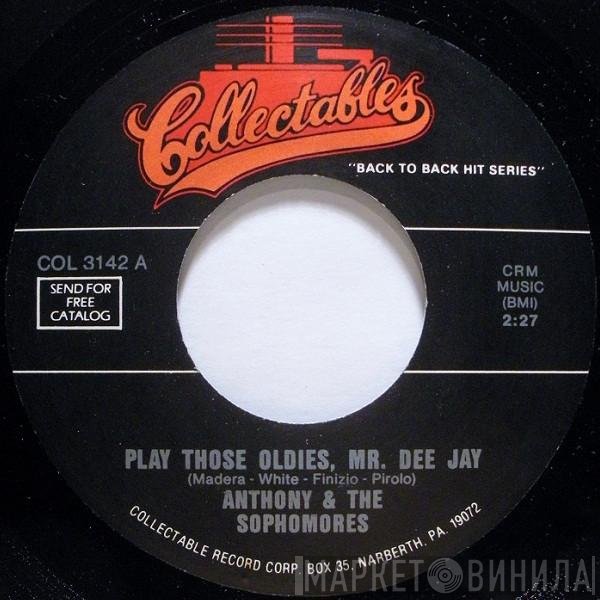The Secrets , Anthony & The Sophomores - Play Those Oldies, Mr. Dee Jay / The Boy Next Door