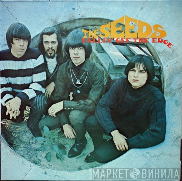 The Seeds  - Fallin' Off The Edge