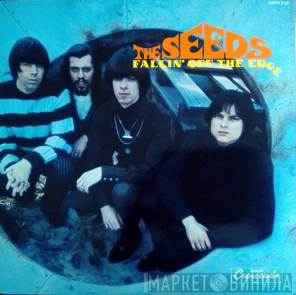 The Seeds  - Fallin' Off The Edge