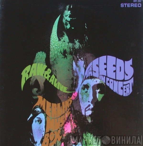 The Seeds - Raw & Alive In Concert At Merlin's Music Box