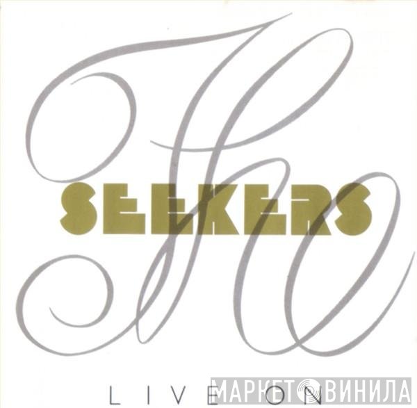 The Seekers  - Live On