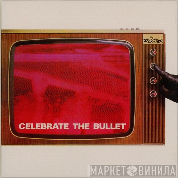The Selecter - Celebrate The Bullet