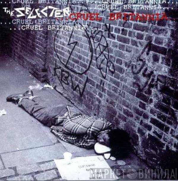 The Selecter - Cruel Britannia