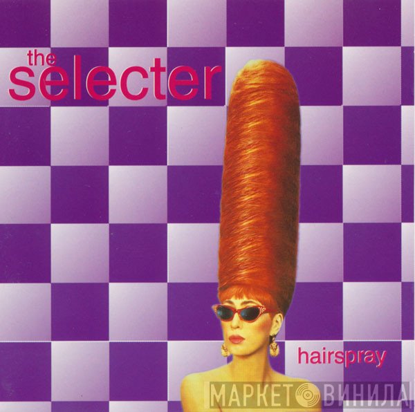 The Selecter  - Hairspray