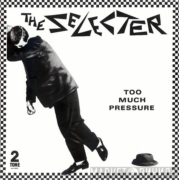 The Selecter - Too Much Pressure