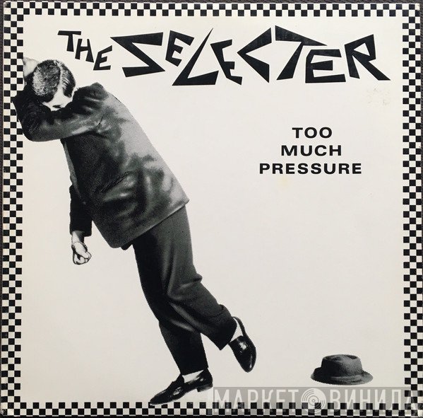 The Selecter - Too Much Pressure