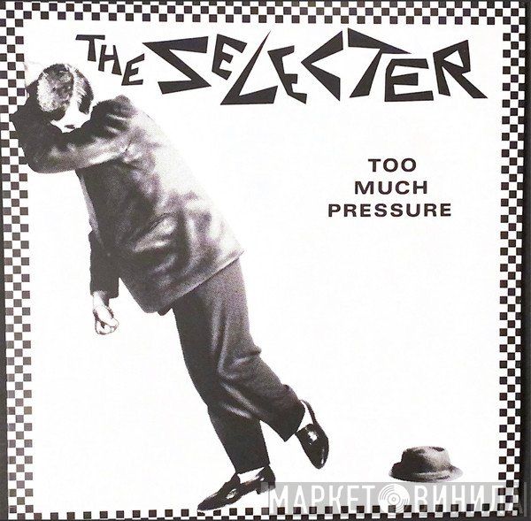 The Selecter  - Too Much Pressure
