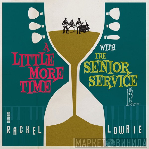 The Senior Service - A Little More Time Feat. Rachel Lowrie