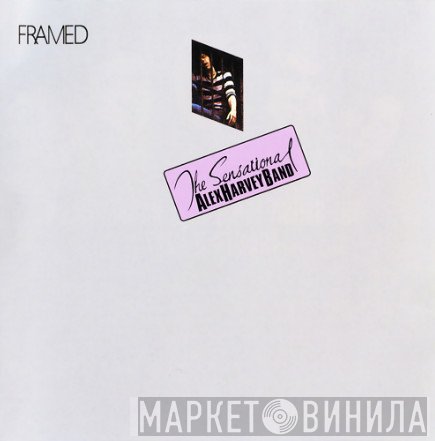 The Sensational Alex Harvey Band  - Framed