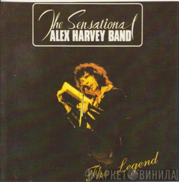 The Sensational Alex Harvey Band  - The Legend