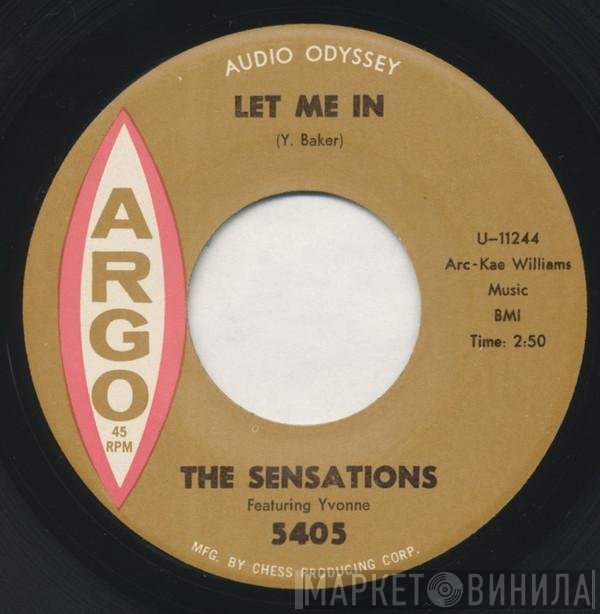The Sensations  Featuring Yvonne Baker  - Let Me In