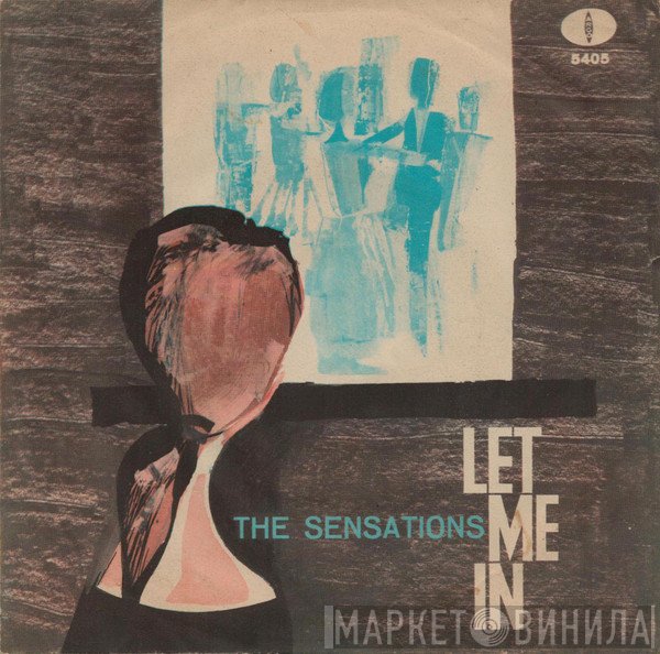 The Sensations   - Let Me In