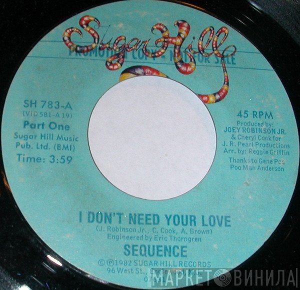 The Sequence - I Don't Need Your Love