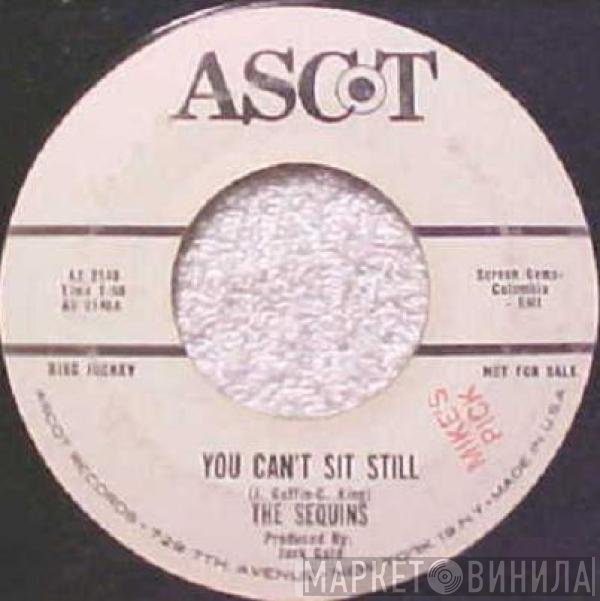 The Sequins  - You Can't Sit Still / Mr. Leader Of The Band