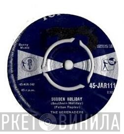 The Serenaders  - Sudden Holiday (Southern Holiday)