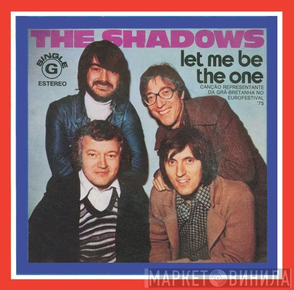 The Shadows  - Let Me Be The One