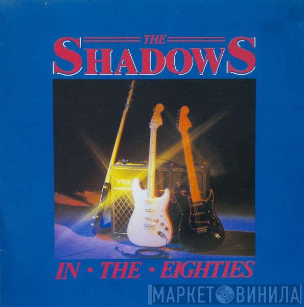 The Shadows  - The Shadows In The Eighties